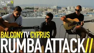 RUMBA ATTACK - FIRE (BalconyTV)