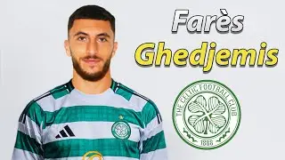 Far&egrave;s Ghedjemis ● Welcome to Celtic 2026 🟢⚪🇫🇷 Best Goals, Skills & Assists