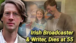 Manchan Magan Dead at 55 | Documentary Maker Dies | Irish Broadcaster & Writer Died | Cause Of Death