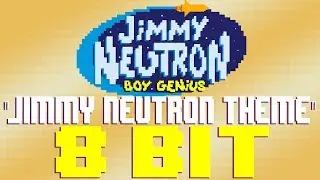 Jimmy Neutron Theme [8 Bit Tribute to Brian Causey & Man or Astro-man?] - 8 Bit Universe