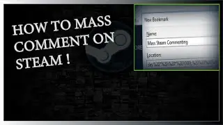 How to Comment on All Steam friends at one !!!