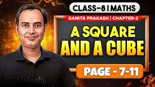 A Square and A Cube Explained! 🟩 Class 8 Maths Ch-1 | Part-2 | Ganita Prakash Solutions | Rajiv Sir