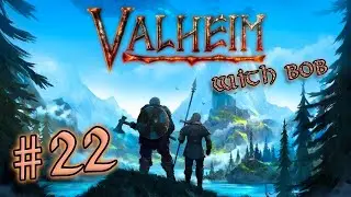 Jessiehealz Plays Valheim #22 (With Bob)