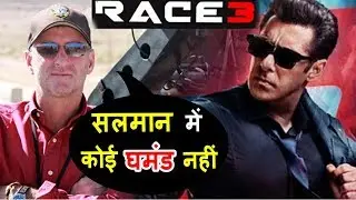 RACE 3 Action Director Tom Struthers PRAISES Salman Khan As An Actor