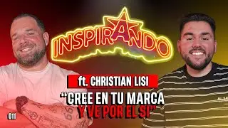 INSPIRANDO ft. Christian Lisi - Los desaf&iacute;os de una operaci&oacute;n y la fe en tu marca personal