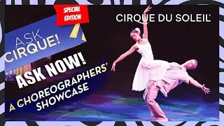 What? Where? Who? #AskCirque NOW about A Choreographers' Showcase! With NV Ballet | Cirque du Soleil