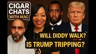 Cigar Chats w/ MAC ft Ree Will Diddy Walk??  #diddytrial #trending #simonguobadia #diddyverdict