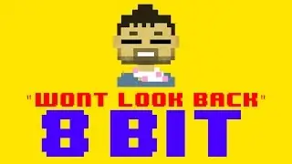 Won't Look Back (8 Bit Remix Cover Version) [Tribute to Duke Dumont] - 8 Bit Universe