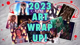 2023 ART WRAP UP// DRAWINGS + SPEEDPAINT