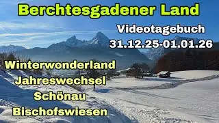 Berchtesgadener Land | 31.12.25-01.01.26 | Winterwonderland Jahreswechsel Schönau Bischofswiesen 