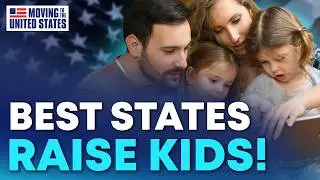 Ranking the Best US States to Raise Kids&mdash;Which State Is #1 for Families?