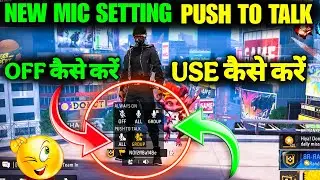 HOW TO USE NEW MIC SETTING PUSH TO TALK || PUSH TO TALK SETTING FREE FIRE || PUSH TO TALK SETTING