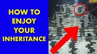 How To Enjoy Your Inheritance As A Christian