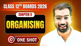 ORGANISING ONE SHOT | CLASS 12 BUSINESS STUDIES | CBSE BOARD EXAM 2025-26