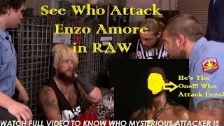 OMG!! See Who Attack Enzo Amore BackStage in RAW (Watch Full Video)- Mysterious Attacker Revealed!!!