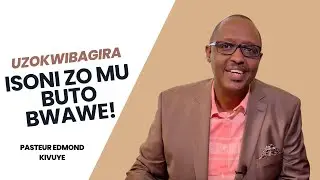 Uzokwibagira isoni zo mu buto bwawe! || Pasteur Edmond KIVUYE