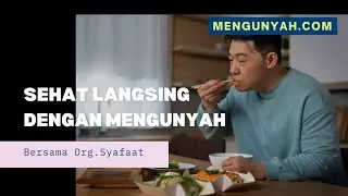 TIPS DIET SEHAT DAN LANGSING DENGAN CARA MENGUNYAH