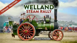 EPIC Steam Power & Vintage Tractors | Welland Steam Rally