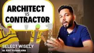 Contractor vs Architect &ndash; Ghar Banwane Se Pehle Yeh Zaroor Samjho!