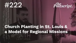 Church Planting in St. Louis & a Model for Regional Missions