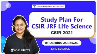 Study Plan For CSIR JRF Life Science | CSIR 2021 | Khushboo| unacademy Live
