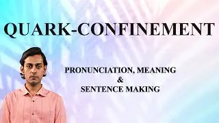 Quark‑confinement - Meaning_&_Pronunciation_Word_World_Audio_Video_Dictionary