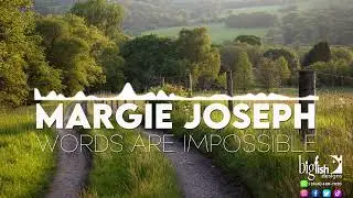Words Are Impossible - Margie Joseph