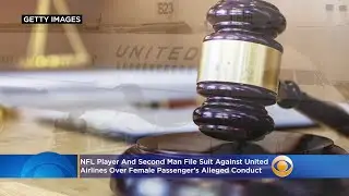 NFL Player, Second Man Sue United Airlines Over Female Passenger's Alleged Conduct
