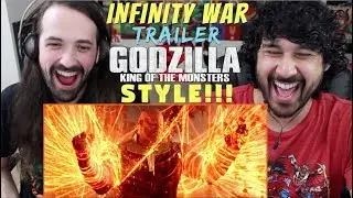Avengers: Infinity War Trailer (Godzilla: King of the Monsters Style) - REACTION!!!