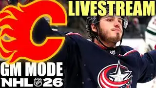 NHL 26 - Calgary Flames - GM Mode Commentary ep 17 - FULL STREAM