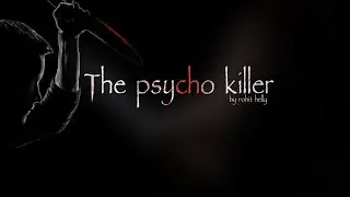 THE PSYCHO KILLER BY ROHIT HELLY |Prank Adda|one man short film