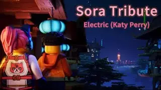 Sora Tribute || Electric (Katy Perry)