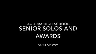 Agoura High School Senior Solos and Awards - Class of 2020
