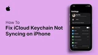 How to Fix iCloud Keychain Not Syncing on iPhone