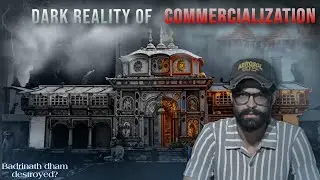 Master Plan Destroyed BADRINATH DHAM ? || Reality of Commercialization in Badrinath 