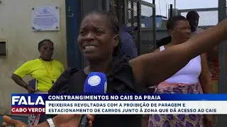 Peixeiras revoltadas com proibição de paragem e estacionamento de carros na via do cais | Fala CV