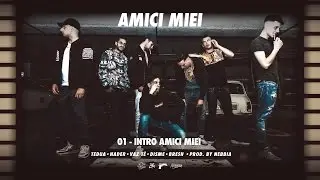 01 - Intro Amici Miei Ft. Tedua, Nader, Vaz T&egrave;, Disme & Bresh (Prod. By Nebbia)
