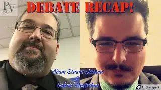 Debate Recap With Adam Stuart Littman & Gabriel MacArthur