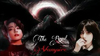 😈𝙏𝙝𝙚 𝙍𝙤𝙮𝙖𝙡 𝙑𝙖𝙢𝙥𝙞𝙧𝙚😈🧛‍♂️//𝐄𝐩𝐢𝐬𝐨𝐝𝐞 [𝟏/?]//BTS malayalam ff//#taekook #taegi #triller #vampire