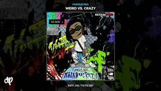 Famous Dex - Whole Lotta ft Warhol.ss [Weird Vs. Crazy]