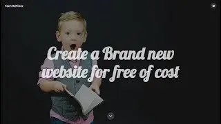 How to Create Free a Website trick | Free Domain + Hosting | TechRefiner
