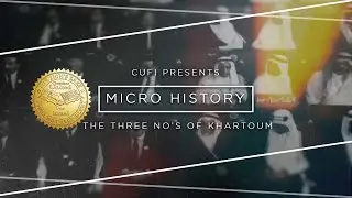 Micro History: The Three No's of Khartoum (1967)
