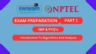 Introduction To Algorithms And Analysis Part 1 || NPTEL Exam Series 2024 || MYSWAYAM #myswaym #nptel