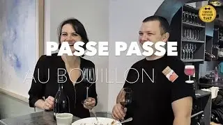 PASSE PASSE au restaurant Bouillon : avec notre sommeli&egrave;re Caroline Furstoss et le chef Marc Favier