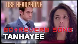 [8D+REVERB SONG] Tanhayee  | Dil Chahta Hai | Amir Khan | Sonu Nigam