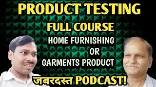 Textile Product Testing Full Course||What is Textile Testing? Podcast!