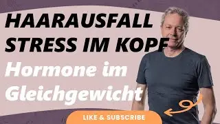 Haarausfall stoppen – Stress im Kopf lösen & Hormone ins Gleichgewicht bringen 💫
