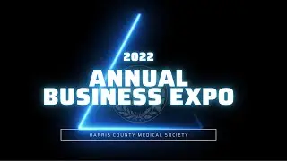 Harris County Medical Society &ndash;&nbsp;2022 Annual Business Expo