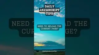 Reloading the Current Page in JavaScript: Techniques and Best Practices
