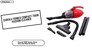 Eureka Forbes Compact Vacuum Cleaner | Powerful 700W Suction, Blower Test & Full Demo for Homes